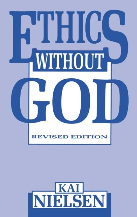 Ethics Without God - Nielsen, Kai