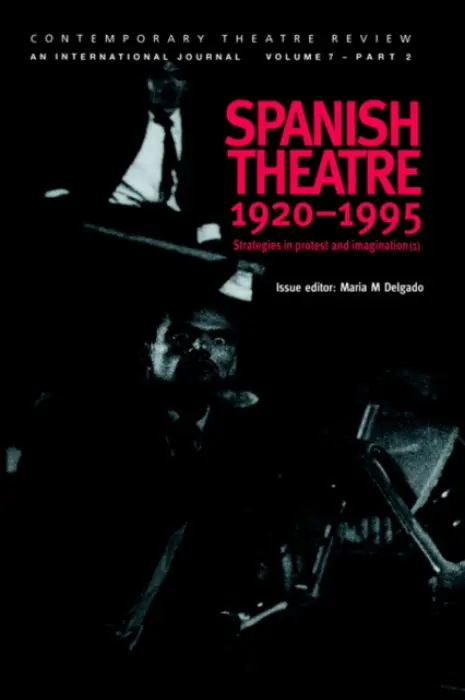 Spanish Theatre 1920-1995 - Delgado, Maria M.
