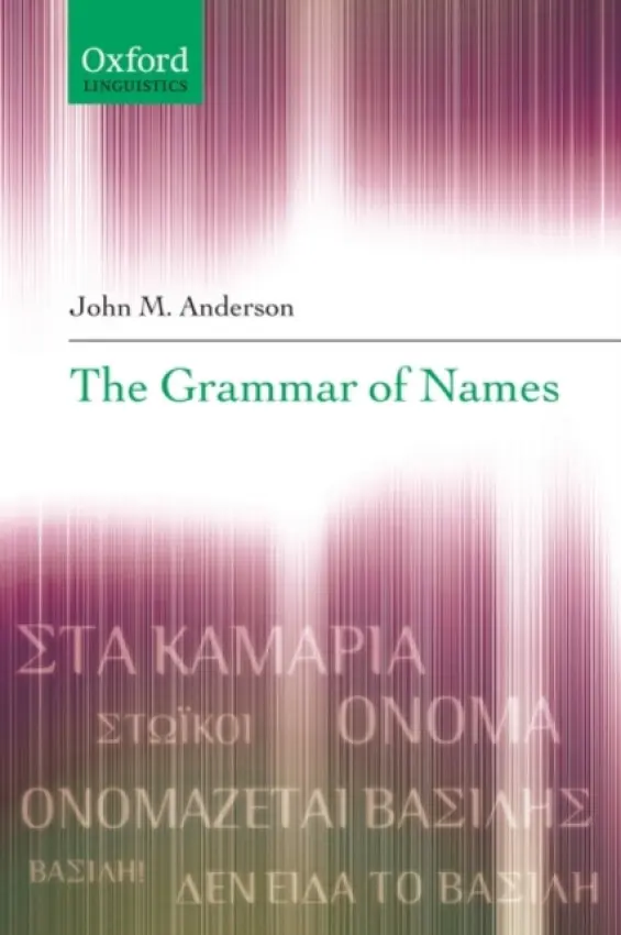 Grammar of Names - Anderson, John M.