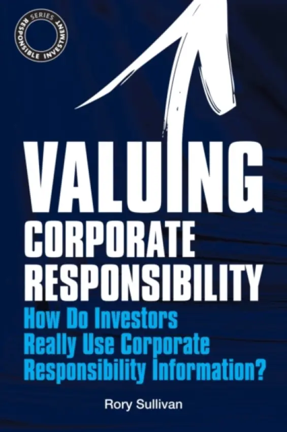 Valuing Corporate Responsibility - Sullivan, Rory