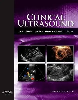 Clinical Ultrasound, 2-Volume Set - Allan, Paul L, BSc,MBChB, DMRD, FRCR, FRCPE (Consultant Radiologist and Clinical Director of Radiology<br>Consultant Radiologist and Clinical Director of Radiology, Department of Medical Radiology, Royal Infirmary of Edinburgh, Edinburgh, UK) a Baxter, Gran