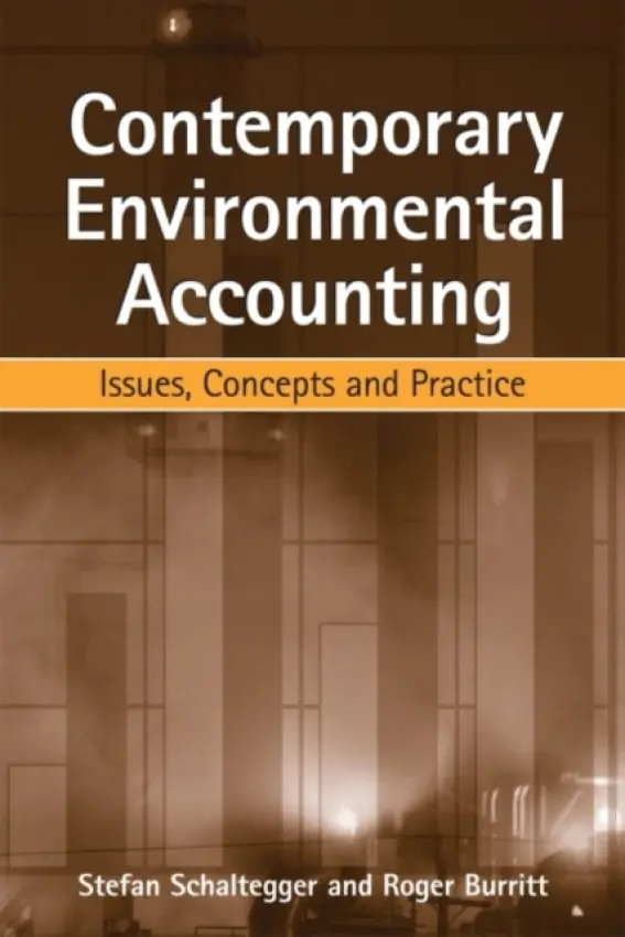 Contemporary Environmental Accounting - Schaltegger, Stefan a Burritt, Roger