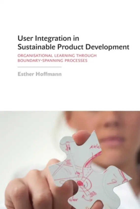 User Integration in Sustainable Product Development - Hoffmann, Esther