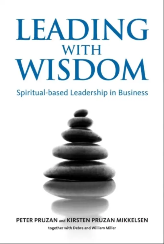 Leading with Wisdom - Pruzan, Peter a Pruzan-Mikkelsen, Kirsten a Miller, Debra a Miller, William
