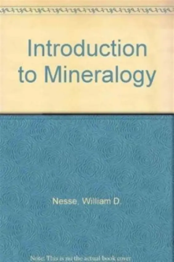 Introduction to Mineralogy, Second International Edition - Nesse, William D. (, Chair and Professor of Geology at the Department of Earth Sciences, University of Northern Colorado)