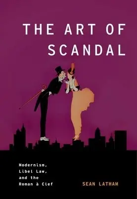 Art of Scandal - Latham, Sean (Professor of English, Professor of English, University of Tulsa, USA)