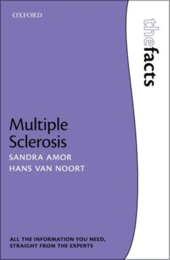 Multiple Sclerosis - Amor, Sandra (Professor, Pathology Department, VUMC, Amsterdam and QMUL, London, UK) a van Noort, Hans (Chief Scientific Officer, Delta Crystallon BV, The Netherlands)