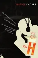 The File on H - Ismail Kadare
