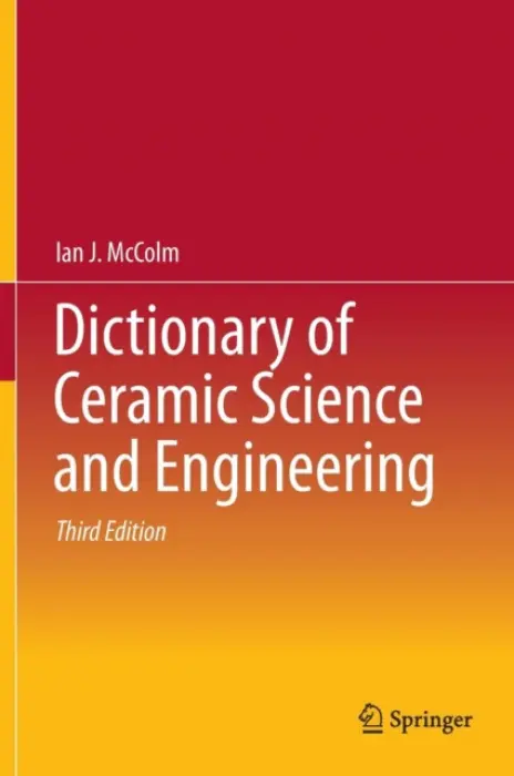 Dictionary of Ceramic Science and Engineering - McColm, Ian J.