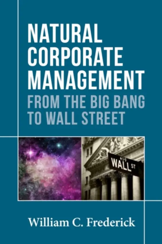 Natural Corporate Management - Frederick, William C.