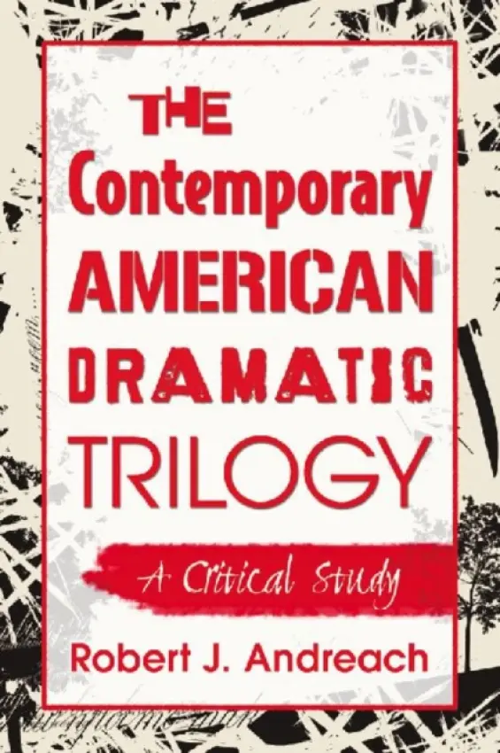 Contemporary American Dramatic Trilogy - Andreach, Robert J.