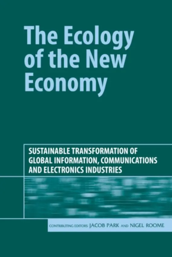 Ecology of the New Economy - Park, Jacob a Roome, Nigel