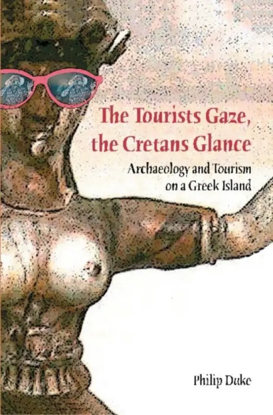 Tourists Gaze, The Cretans Glance - Duke, Philip