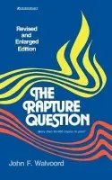 Rapture Question - Walvoord, John F.