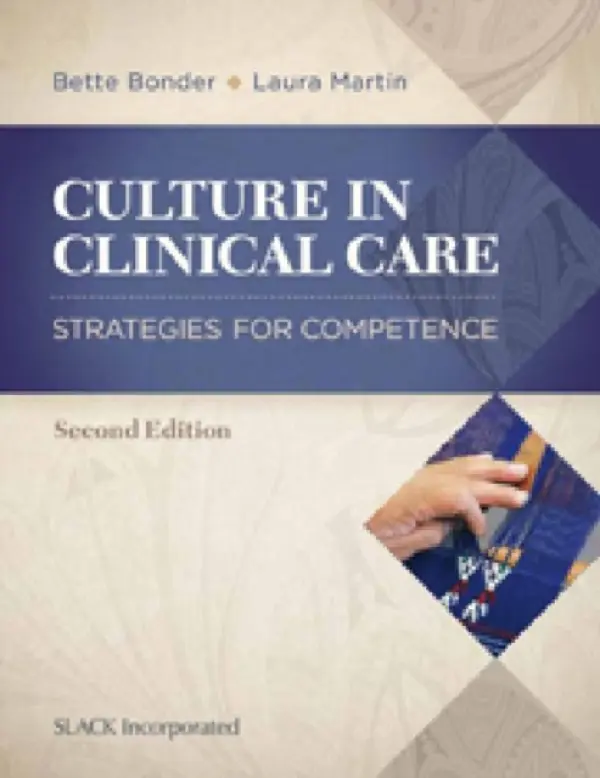 Culture in Clinical Care - Bonder, Bette a Matin, Laura a Papadakis, Aphrodite