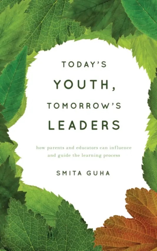 Today's Youth, Tomorrow's Leaders - Guha, Smita