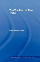 Tradition of Free Trade - Magnusson, Lars