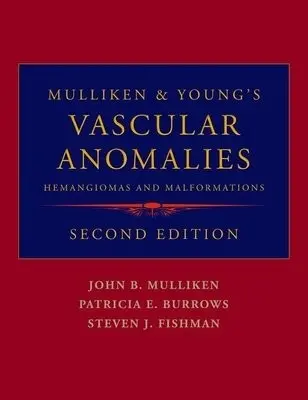 Mulliken and Young's Vascular Anomalies