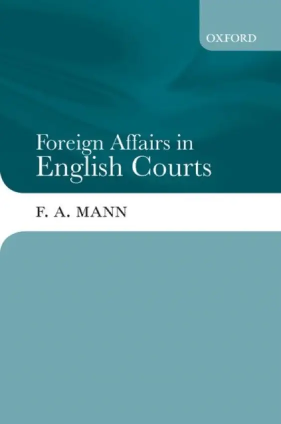 Foreign Affairs in English Courts - Mann, F. A.