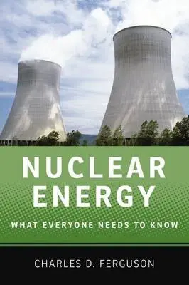 Nuclear Energy - Ferguson, Charles D. (President, President, Federation of American Scientists, Washington, D.C.)