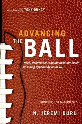 Advancing the Ball - Duru, N. Jeremi (Associate Professor of Law, Associate Professor of Law, Temple University School of Law) a Dungy, Tony