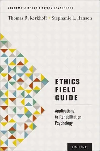 Ethics Field Guide - Kerkhoff, Thomas R. a Hanson, Stephanie L.