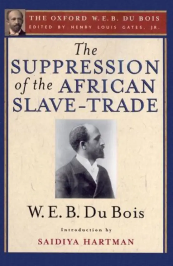 Suppression of the African Slave-Trade to the United States of America, 1638-1870