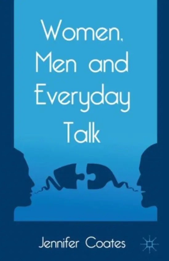Women, Men and Everyday Talk - Coates, J.