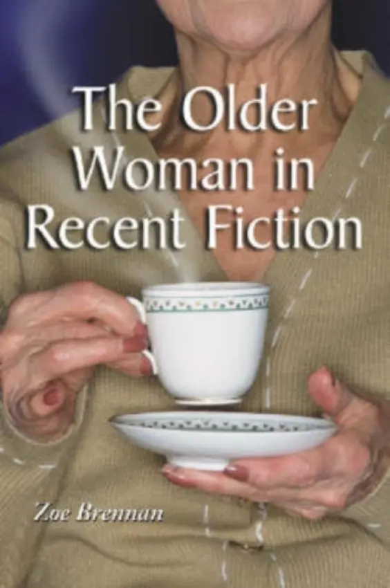 Older Woman in Recent Fiction - Brennan, Zoe