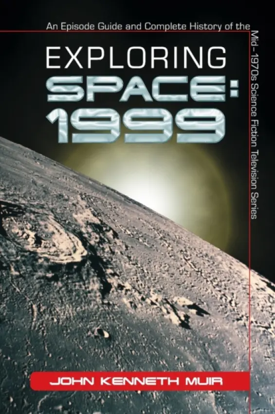 Exploring Space: 1999 - Muir, John Kenneth