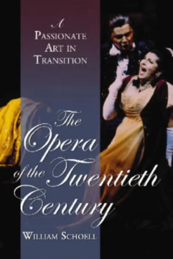 Opera of the Twentieth Century - Schoell, William