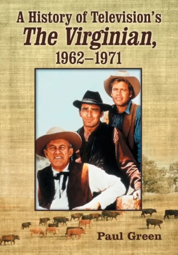 History of Television's The Virginian, 1962-1971 - Green, Paul