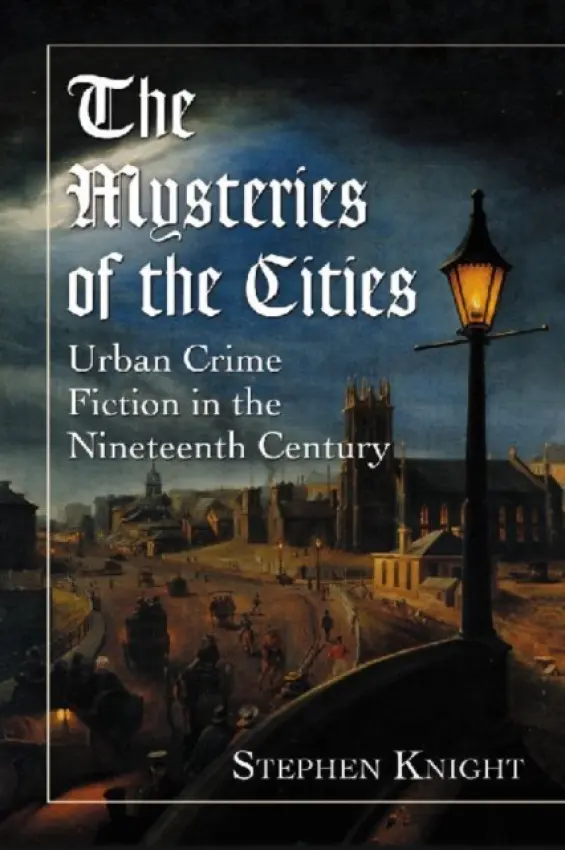 Mysteries of the Cities - Knight, Stephen