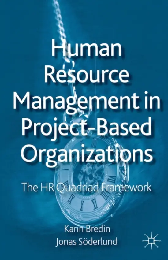 Human Resource Management in Project-Based Organizations - Bredin, K. a Soderlund, J.