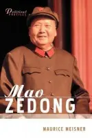 Mao Zedong - Meisner, Maurice (University of Wisconsin, Madison)