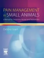 Pain Management in Small Animals - Doyle (nee Grant), Debbie, MA, VetMB, MRCVS (Field Based Veterinary Adviser, Pfizer Animal Health, Surrey, UK)