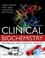 Clinical Biochemistry:Metabolic and Clinical Aspects - Marshall, William J., MA, PhD, MSc, MBBS, FRCP, FRCPath, FRCPEdin, FRSB, FRSC (Emeritus Reader in Clinical Biochemistry, Kings College London, London, UK a formerly Consultant Clinical Biochemist and Clinical Director of Pathology, The London Clinic, Londo