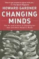 Changing Minds - Gardner, Howard