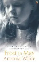 Frost In May - Antonia White