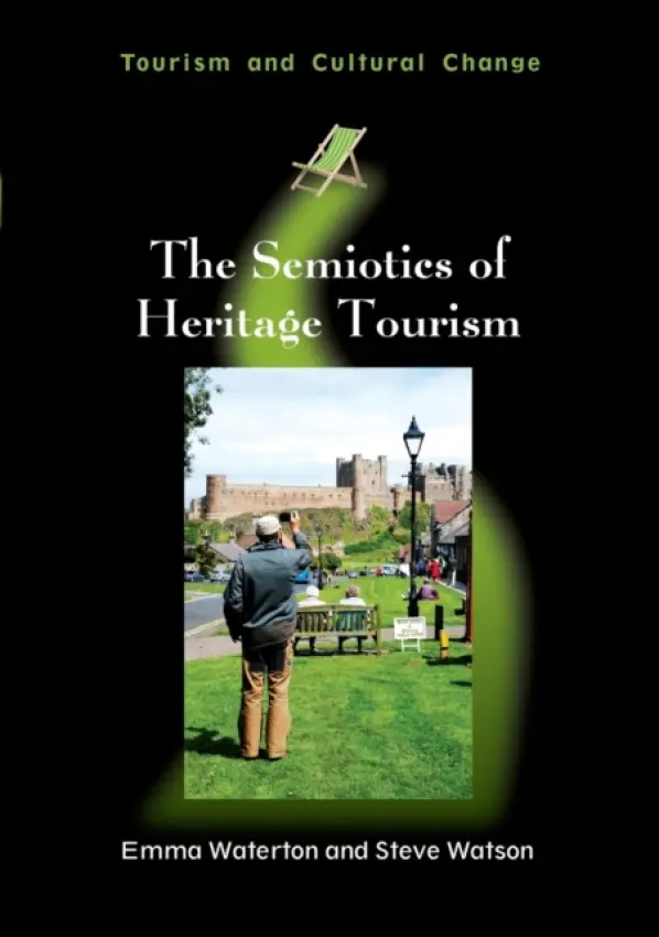 Semiotics of Heritage Tourism - Waterton, Emma a Watson, Steve