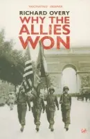 Why The Allies Won - Overy, Dr Richard