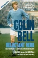 Colin Bell - Reluctant Hero - Cheeseman, Ian