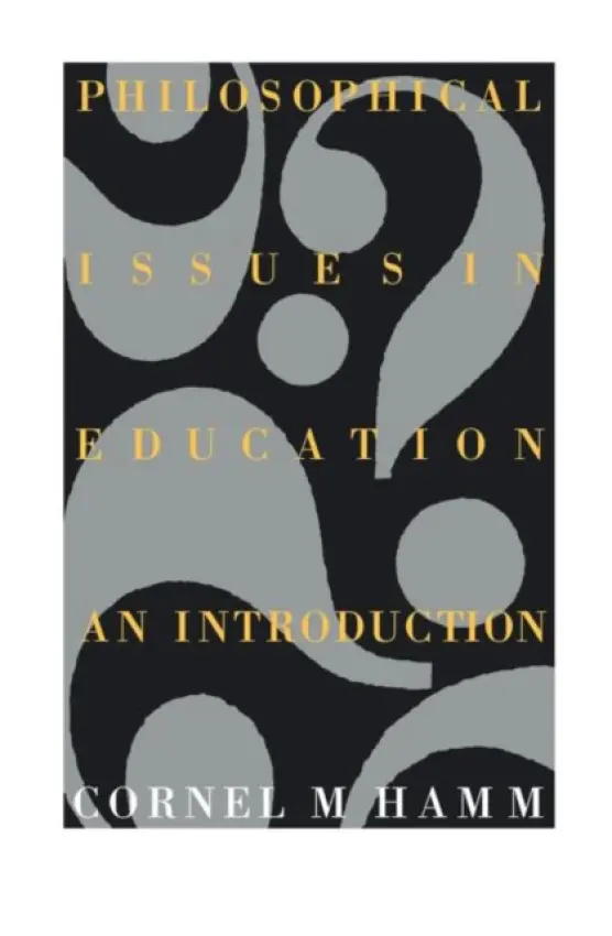 Philosophical Issues In Education - Hamm, Cornel M.