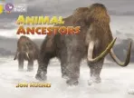 Animal Ancestors - Hughes, Jon