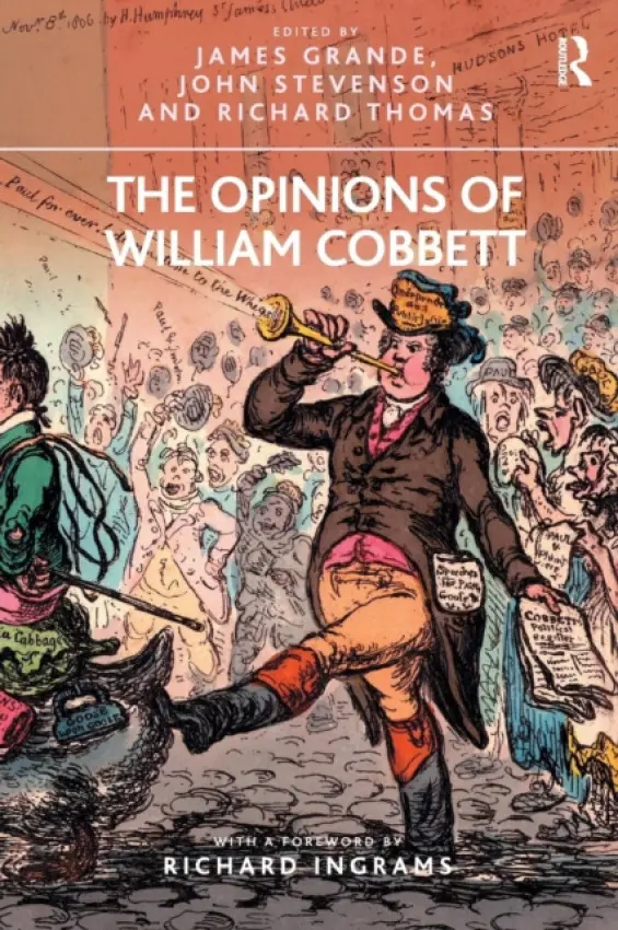 Opinions of William Cobbett - Grande, James a Stevenson, John