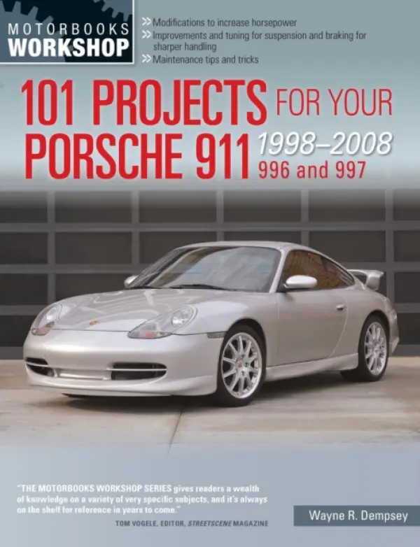 101 Projects for Your Porsche 911, 996 and 997 1998-2008 - Dempsey, Mr. Wayne R.