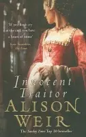 Innocent Traitor - Weir, Alison