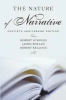 Nature of Narrative - Scholes, Robert (Research Professor of Modern Culture and Media and Professor of English, Comparative Literature, and MCM, Research Professor of Modern Culture and Media and Professor of English, Comparative Literature, and MCM, Brown University (Emeritus