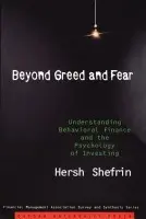 Beyond Greed and Fear - Shefrin, Hersh (Mario L. Belotti Chair in Finance at Leavey School of Business, Mario L. Belotti Chair in Finance at Leavey School of Business, Santa Clara University, USA)