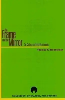 Frame and the Mirror - Brockelman, Thomas